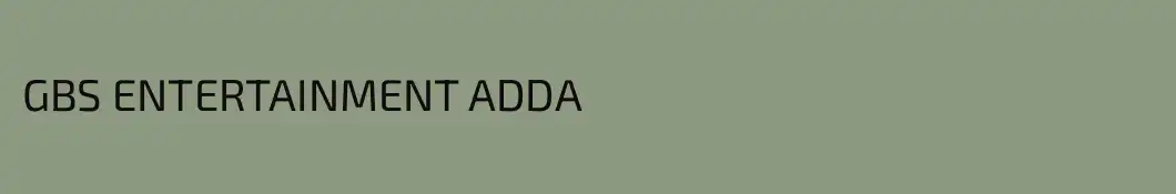 GBS ENTERTAINMENT ADDA